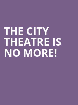 The City Theatre is no more